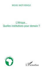 Download this eBook L'Afrique... quelles institutions pour demain ?