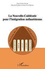 Télécharger le livre :  La Nouvelle-Calédonie pour l'intégration mélanésienne