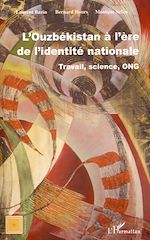 Télécharger le livre :  L'Ouzbékistan à l'ère de l'identité nationale