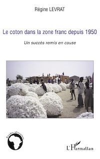 Télécharger le livre :  Le coton dans la zone franc depuis 1950