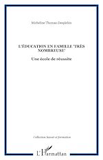 Télécharger le livre :  L'éducation en famille "très nombreuse"