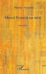 Télécharger le livre :  Marcel Proust et ma mère