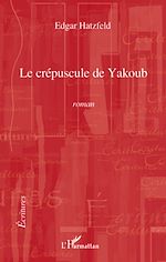 Télécharger le livre :  Le crépuscule de Yakoub