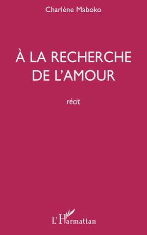 Téléchargez le livre :  A la recherche de l'amour