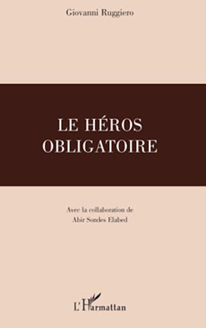 Téléchargez le livre :  Le Héros obligatoire