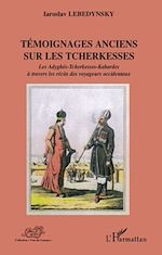 Télécharger le livre :  Témoignages anciens sur les Tcherkesses