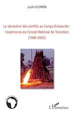 Download this eBook La résolution des conflits au Congo-Brazzaville : l'expérience du Conseil National de Transition