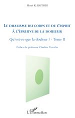 Télécharger le livre :  Le dualisme du corps et de l'esprit à l'épreuve de la douleur