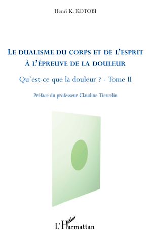 Téléchargez le livre :  Le dualisme du corps et de l'esprit à l'épreuve de la douleur