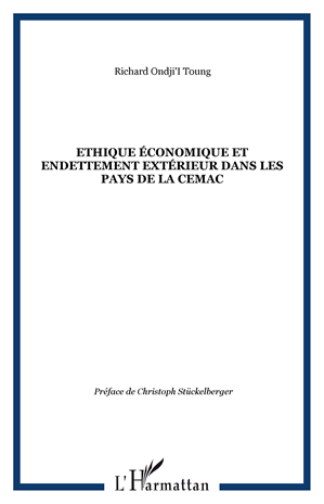 Téléchargez le livre :  Ethique économique et endettement extérieur dans les pays de la CEMAC