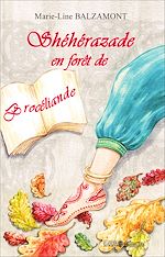 Télécharger le livre :  SHÉHÉRAZADE EN FORÊT DE BROCÉLIANDE