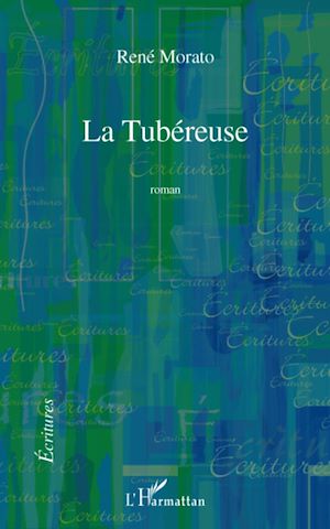 Téléchargez le livre :  La Tubéreuse