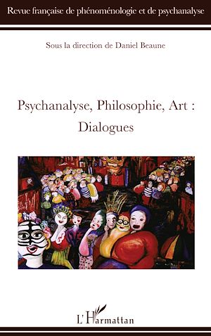 Téléchargez le livre :  Psychanalyse, philosophie, art, dialogues