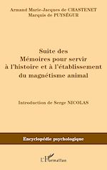 Télécharger le livre :  Suite des mémoires pour servir à l'histoire et à l'établissement du magnétisme animal