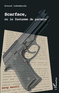 Télécharger le livre :  Scarface, ou le fantasme du paradis