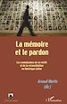 Télécharger le livre :  La mémoire et le pardon
