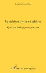 Télécharger le livre :  La guérison divine en Afrique