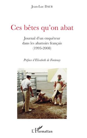Téléchargez le livre :  Ces bêtes qu'on abat