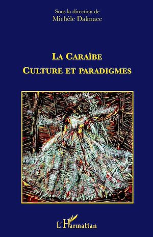 Téléchargez le livre :  La caraïbe : culture et paradigmes