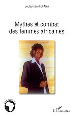 Download this eBook Mythes et combat des femmes africaines