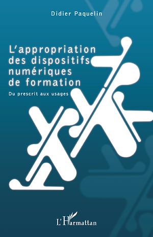 Téléchargez le livre :  L'appropriation des dispositifs numériques de formation