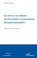 Télécharger le livre :  La mère et ses enfants: devenir adulte et transmissions intergénérationnelles