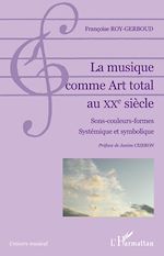 Télécharger le livre :  La musique comme Art total au XXe siècle