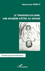 Télécharger le livre :  Le transsexualisme, une manière d'être au monde