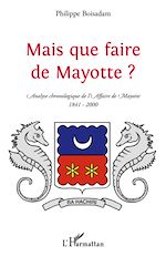 Télécharger le livre :  Mais que faire de Mayotte ?