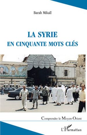Téléchargez le livre :  La Syrie en cinquante mots clés