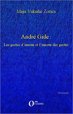 Download this eBook André Gide : Les gestes d'amour et l'amour des gestes
