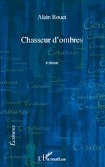 Télécharger le livre :  Chasseur d'ombres