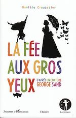 Télécharger le livre :  La fée aux gros yeux d'après un conte de George Sand