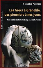 Télécharger le livre :  Les Grecs à Grenoble, des pionniers à nos jours