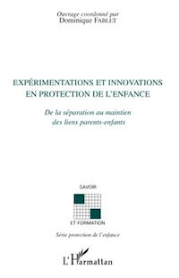 Télécharger le livre :  Expérimentations et innovations en protection de l'enfance