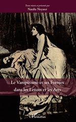 Télécharger le livre :  Le vampirisme et ses formes dans les Lettres et dans les Arts