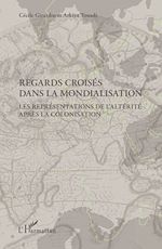 Download this eBook Regards croisés dans la mondialisation
