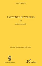 Télécharger le livre :  Existence et valeurs (tome III)