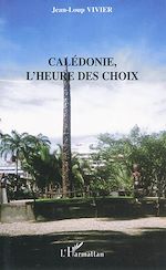 Télécharger le livre :  Calédonie, l'heure des choix