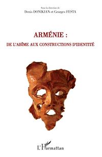 Télécharger le livre :  Arménie : de l'abîme aux constructions d'identité