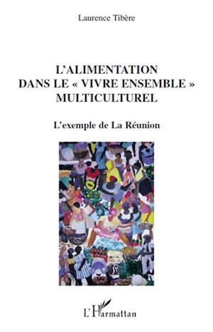 Téléchargez le livre :  L'alimentation dans le "vivre ensemble" multiculturel