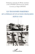 Télécharger le livre :  Les transports maritimes aux Antilles et en Guyane française