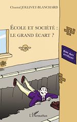 Télécharger le livre :  Ecole et société : le grand écart ?