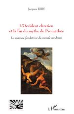 Download this eBook L'Occident chrétien et la fin du mythe de Prométhée