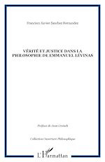 Download this eBook Vérité et justice dans la philosophie de Emmanuel Lévinas
