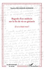 Télécharger le livre :  Regards d'un médecin du la fin de vie en gériatrie