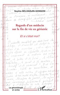Télécharger le livre :  Regards d'un médecin du la fin de vie en gériatrie