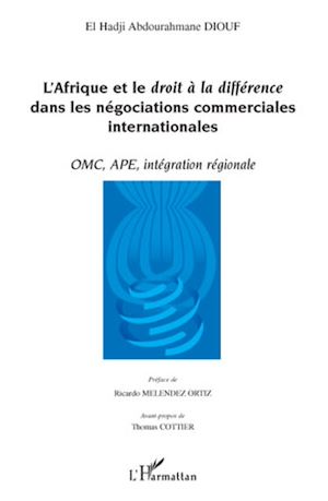 Téléchargez le livre :  L'Afrique et le droit à la différence dans les négociations commerciales internationales