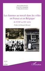 Télécharger le livre :  Les femmes au travail dans les villes en France et en Belgiq