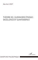 Download this eBook Théorie de l'humanisme éthique : excellence et quintessence